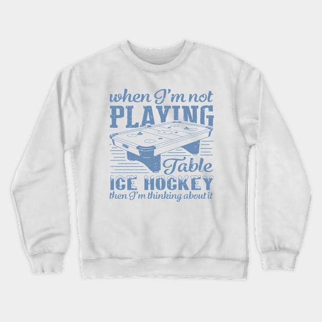 Ice hockey table hockey table hockey air cushion Crewneck Sweatshirt by HBfunshirts